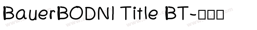 BauerBODNI Title BT字体转换